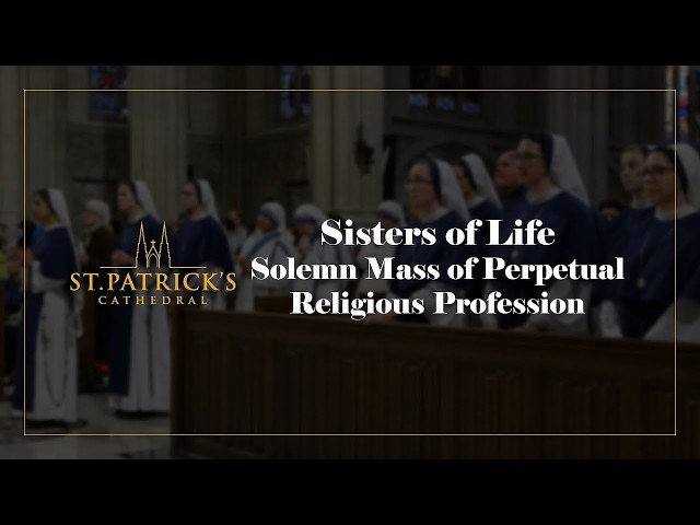 Sisters of Life Solemn Mass of Perpetual Religious Profession - August 6th 2026