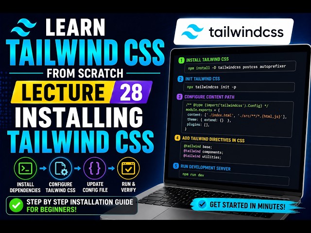Tailwind CSS Tutorial for Beginners | Install Tailwind CSS Step by Step ⚡ | Lecture 28