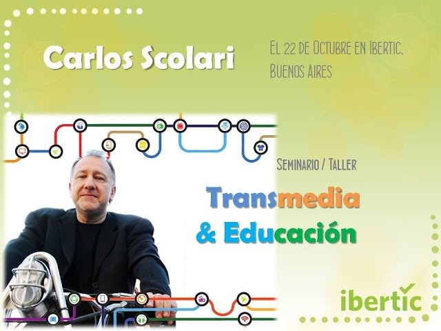 Transmedia y Educación. Carlos A. Scolari