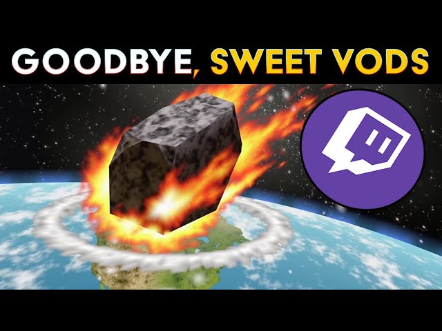 The Twitch VOD Apocalypse is a Problem