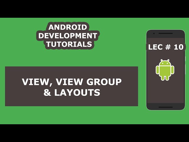 View, View Groups and Layouts in Android - 09 - Android Development Tutorial for Beginners