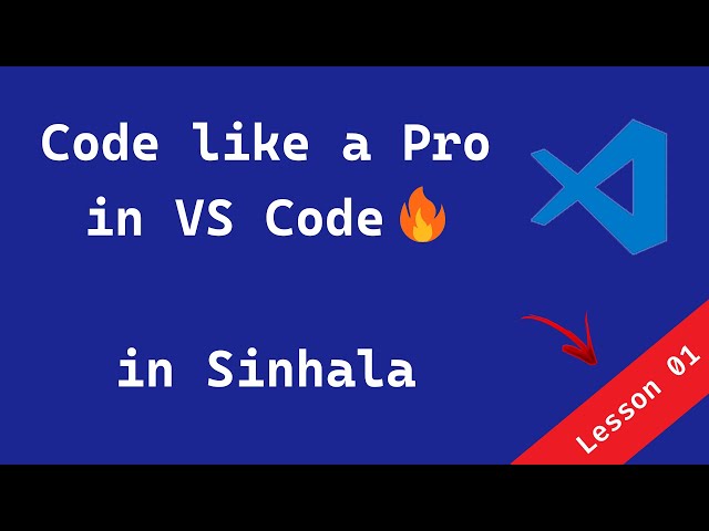 Code like a Pro in Visual Studio Code in Sinhala - Lesson 01 - #TECHforGEEKS