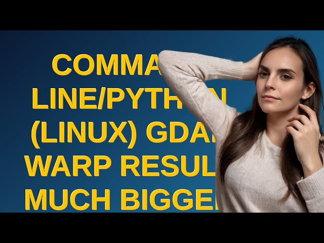 Gis: Command line/Python (Linux) GDAL Warp result much bigger than in QGIS (Windows)