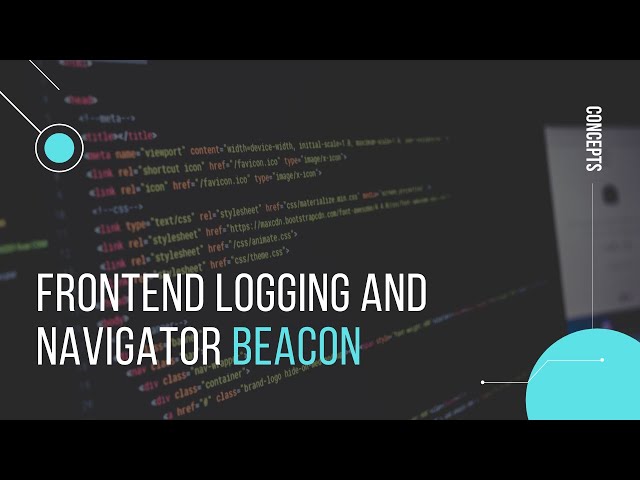 Frontend logging and use of beacon | Webdev talks | Code along with Vishal
