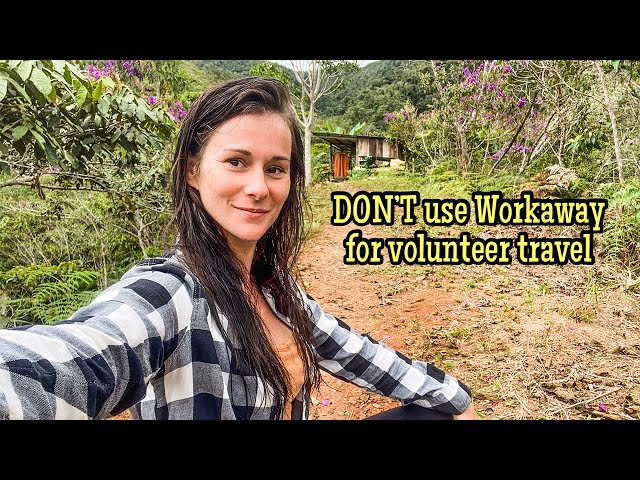 Why Workaway is NOT the best for Volunteer Travel | Honest Review