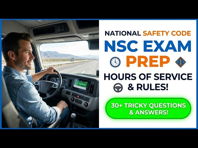 National Safety Code NSC Exam Prep: Mastering 2026 Hours of Service & Rules