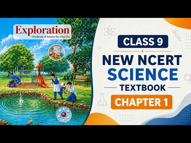 New NCERT Class 9 Science Chapter 1 – Exploration Made Easier Than You Think
