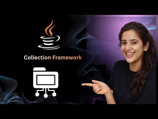 Collection Framework in Java | Complete Introduction for Beginners | Java Collections Explained