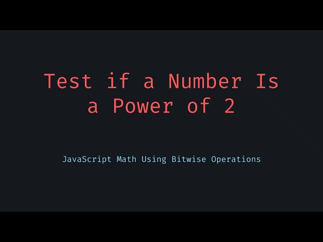 🎥 How to Check If a Number Is a Power of 2 in JavaScript  Fast Bitwise Trick