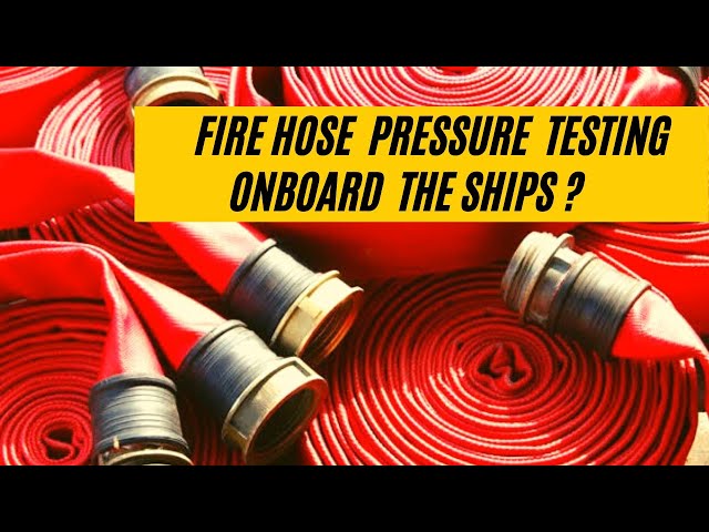 Fire Hose Pressure Testing onboard the Ships | Hoses are leaking 😰