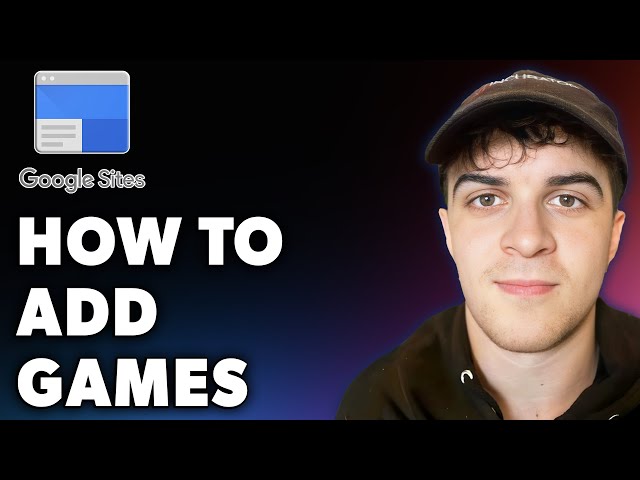 How to Add Games to Google Sites (Full 2024 Guide)