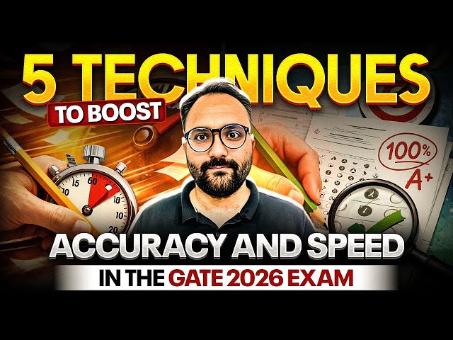 How to Increase Accuracy and Speed in GATE 2026 | 5 Smart Techniques