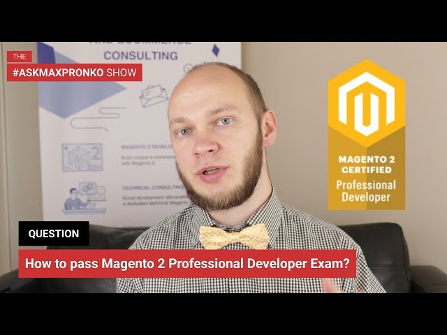 Magento 2 Professional Developer Exam How to pass it