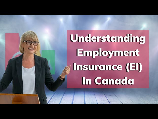 Explaining Employment Insurance Canada