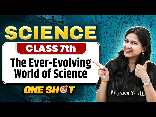 The Ever-Evolving World of Science Class 7 One Shot || Science