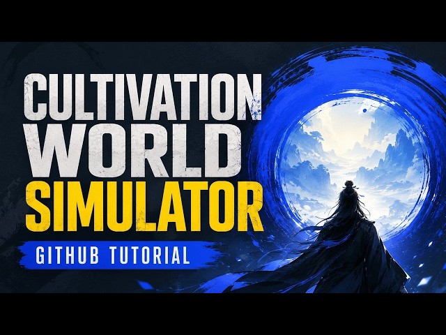 Cultivation World Simulator Setup Tutorial: Build From Source, Bind an LLM, and Control Sect Wars