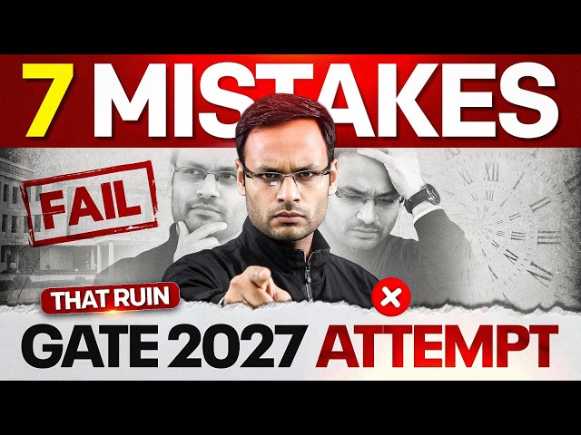 7 Biggest Mistakes GATE 2027 Aspirants Must Avoid!