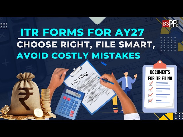 All about ITR forms for AY27: How to choose the right ITR form? | ITR-1 | ITR-2 | ITR-3 | ITR-4