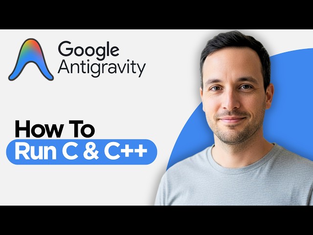 How to Run C & C++ in Google AntiGravity IDE | Set up C & C++ in AntiGravity