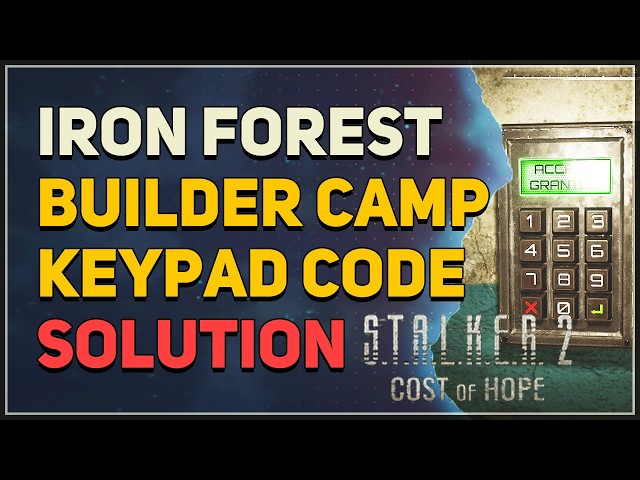 Iron Forest Builder Camp Keypad Code Solution STALKER 2 DLC