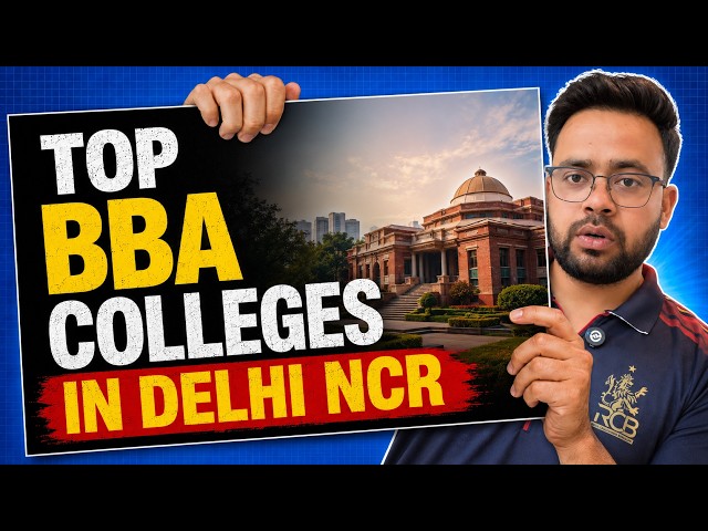 Best BBA Colleges in Delhi NCR 2026 | Fees, Admission, Eligibility & Placement
