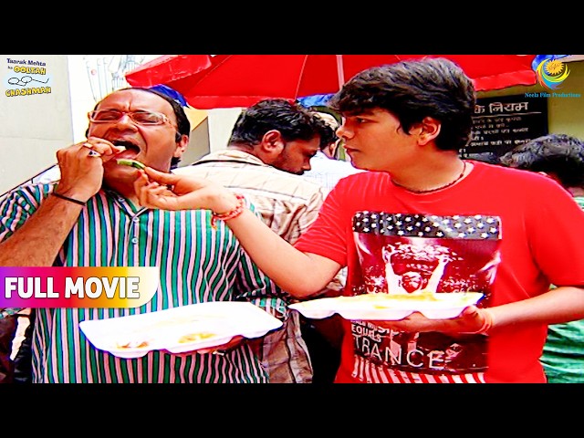 Tapu Ne Bhide Ko चुपके Se खिलाई हरी मिर्च !! | FULL MOVIE | Taarak Mehta Ka Ooltah Chashmah