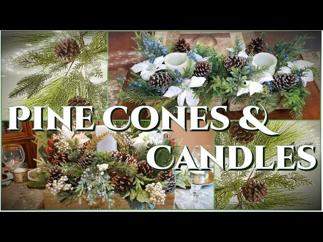 DIY Holiday Centerpieces - Pine Cone & Candles