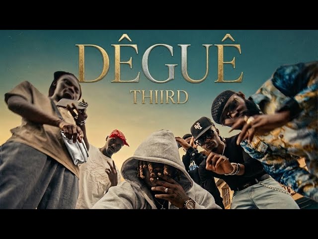 Thiird - DÊGUÊ (Clip Officiel)