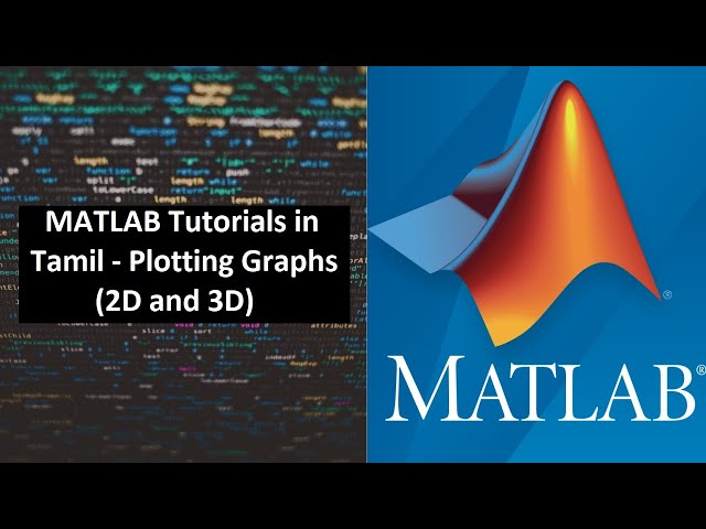 MATLAB Tutorials in Tamil - Plotting Graphs (2D and 3D)