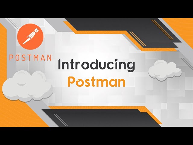 Introducing Postman