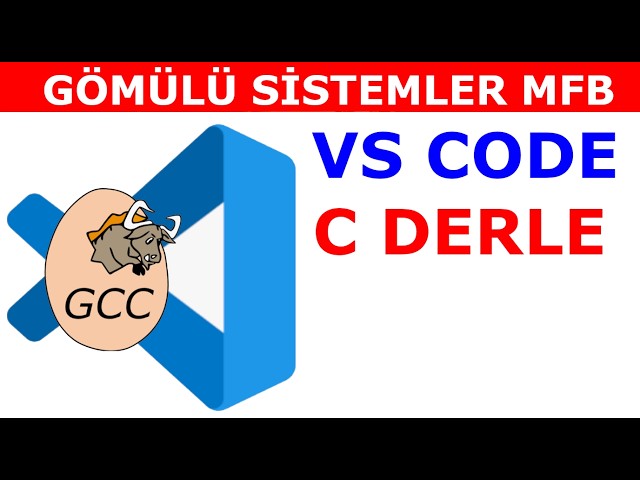C Programı derlemenin kolay yolu (Vs code + GCC)