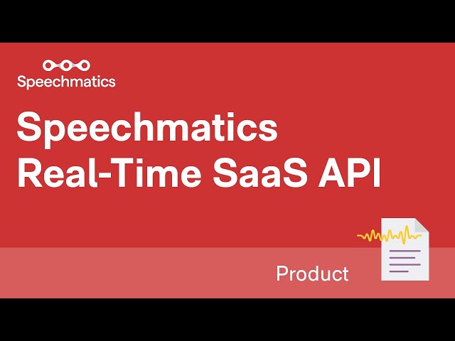 Speechmatics Real-Time SaaS API