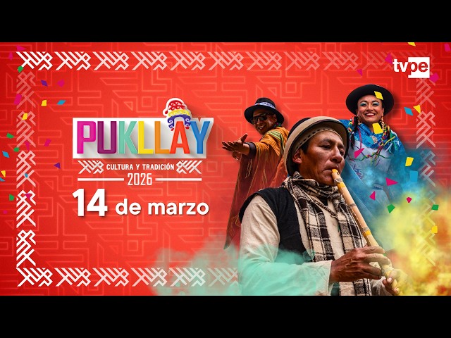🔴 EN VIVO | 🎉🎊 Pukllay 2026 por TVPerú