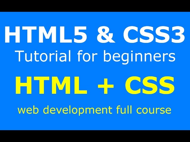 Full html5 and css3 tutorial web development course