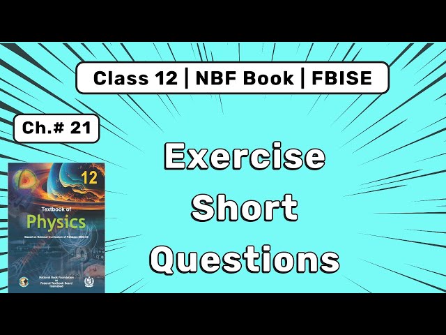 Exercise Short Questions | Class 12 NBF Physics Ch 21 Quantum Physics | FBISE