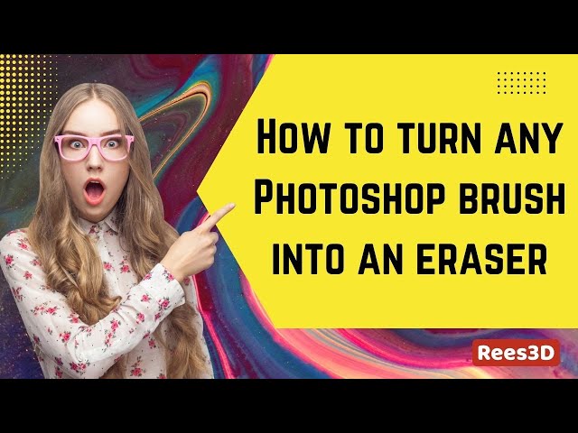 How to turn any Photoshop brush into an eraser | Rees3D.com