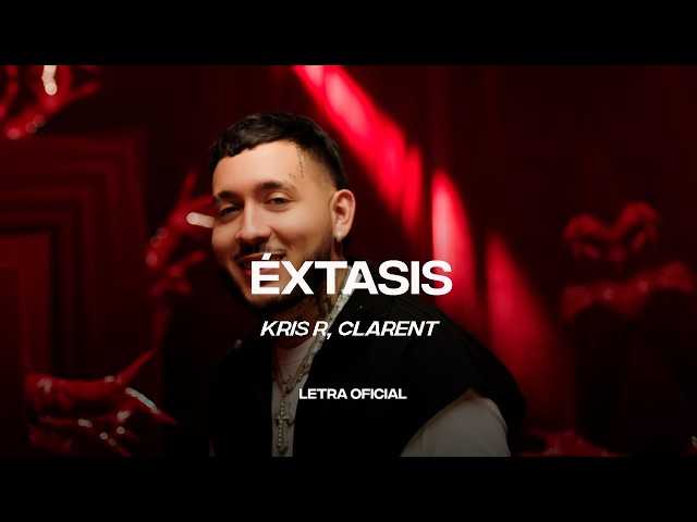 KRIS R, CLARENT - EXTASIS (Lyric Video) | CantoYo