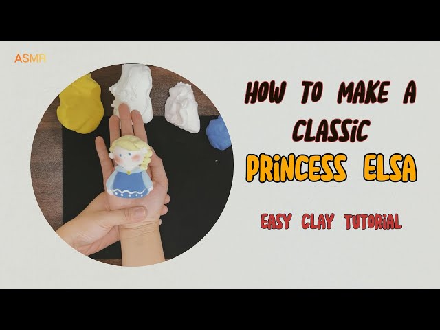 How to Make Princess Elsa | Easy Clay Tutorial