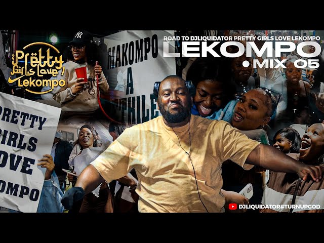 LEKOMPO MIX 2026 | ROAD TO PRETTY GIRLS LOVE LEKOMPO MIX 5 |  DJLIQUIDATOR  (BYALENI, STOFI STOFOZA)