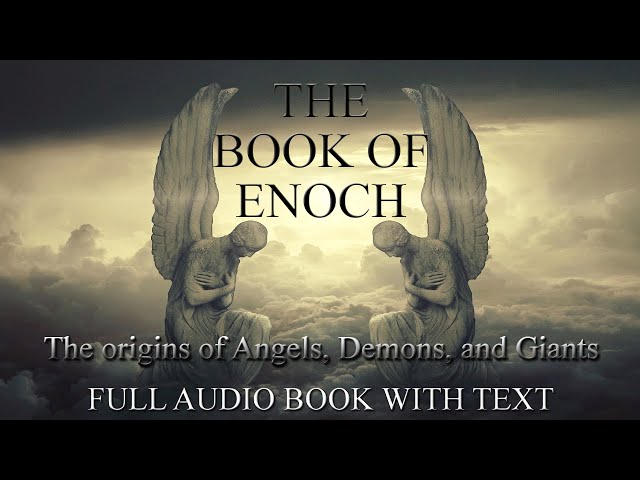 The Book Of Enoch - Definitive Reference w/ audio and text, full apocryphal religious narration