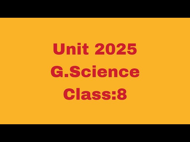 Class 8.. G Science... Unit Test 2025