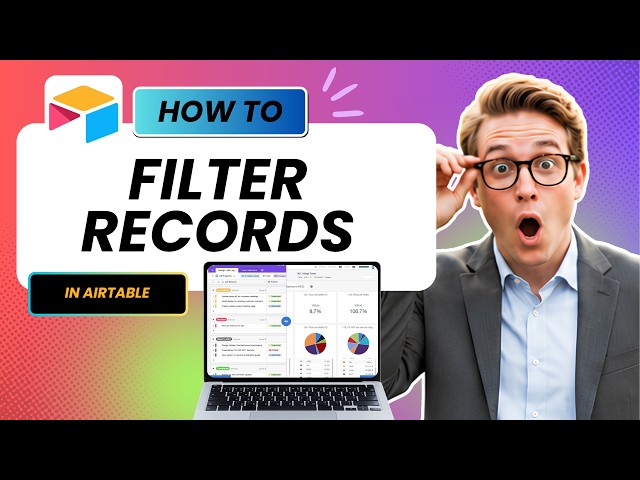 How to Filter Records in Airtable (Updated 2026)