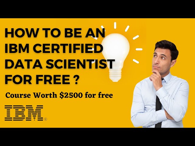 How to Become an IBM certified data scientist for free ? | Free resources worth $2500