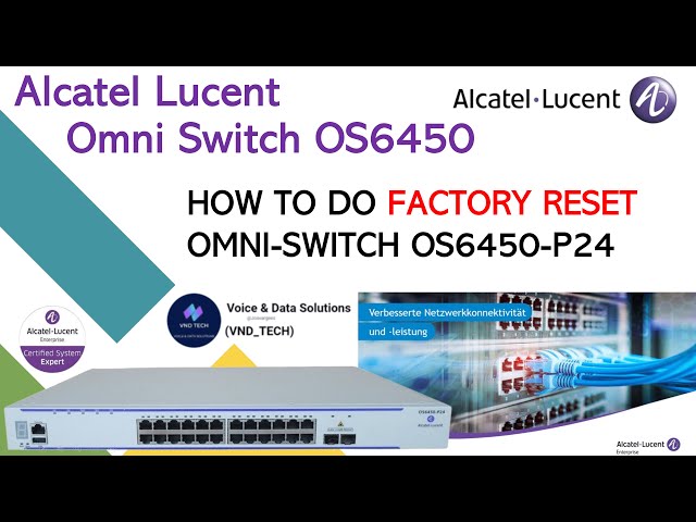 How to Factory Reset OS6450 - Alcatel Lucent OmniSwitch
