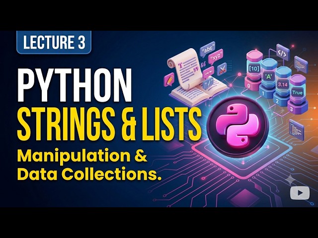 Python Lists and String Manipulation for Beginners | Lecture 3