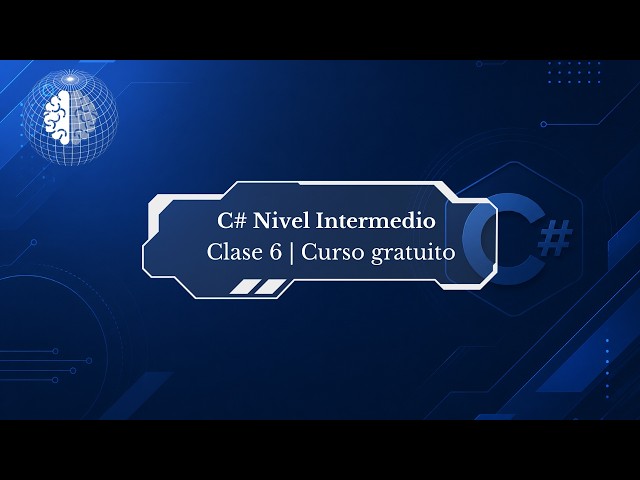 C# Programming: Intermediate Level | Class 6 | Free Course