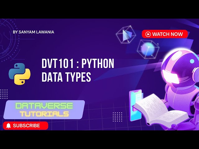 Lecture 7 - Python Data Types in Hindi | Complete Beginner to Advanced Guide | DVT101
