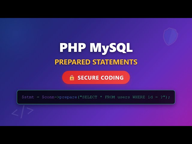 🛡️ PHP MySQL: Secure Database Queries with Prepared Statements
