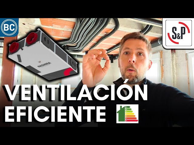 🔷 RECUPERADOR de CALOR EFICIENTE VENTILACIÓN DOBLE FLUJO, NASHIRA |  EP.52 Construyendo nuestra casa