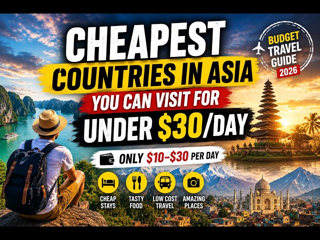 Cheapest Countries in Asia You Can Visit for Under $30/Day